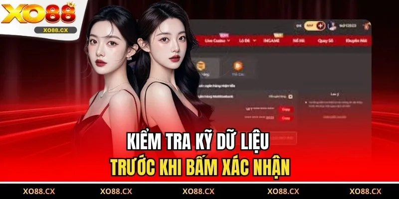 Kiểm tra kỹ dữ liệu trước khi bấm xác nhận